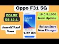 Oppo F31 New June Update 16.0.5.1000 Rollout Start | New Changes | Color Os 16.1 Release Date