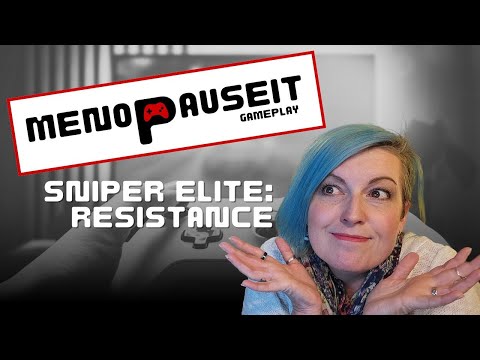 Sniper Elite Resistance Deluxe Edition on Xbox GamePass: gaming while menopausal