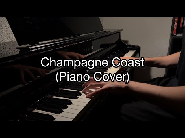 Champagne Coast (Piano Cover)