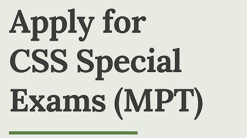 Apply online for SPECIAL CSS CE-2023 (MCQ Based Preliminary Test) | CSS 2023 | Special Exam CSS