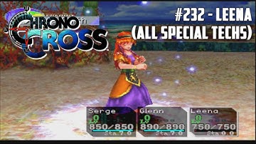 Chrono Cross #232 - Leena (All Special Techs)