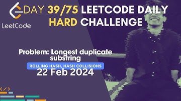 Day 39/75: Problem Name: Longest Duplicate Substring | Leetcode | #75DaysHardLeetcode