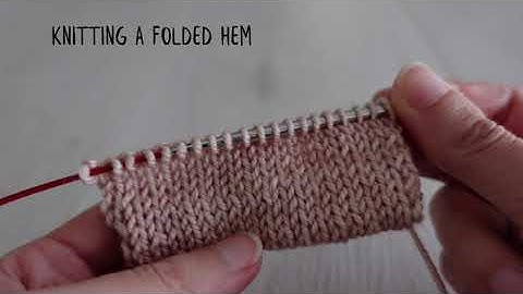 Knitting a Folded Hem | WWK Tutorial