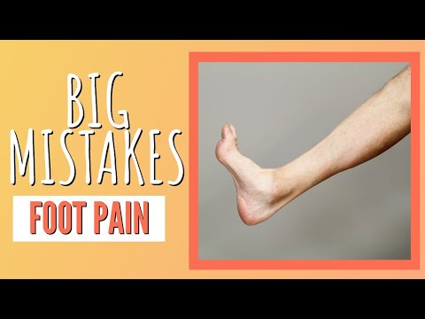 5 BIG Mistakes People Make with Foot Pain