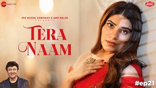 Tera Naam | Anu Malik x Mannat Noor | Laado Suwalka | Zee Music Originals