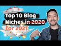 Best Blog Niches for 2021 |  Top 10 Ideas for Blogging