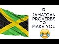 10 Jamaican Proverbs To Make You Laugh Out Loud