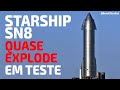 Starship SN8 quase explode em teste; Super Heavy começa a ser montado | #3 UpdateStarship