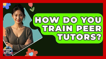How Do You Train Peer Tutors? - Answers About Autism