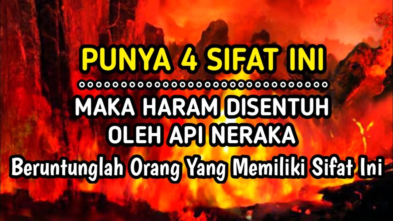 Api Haram Masya Allah, Semoga Kita Termasuk 4 Golongan Yang Haram Disentuh Api ...