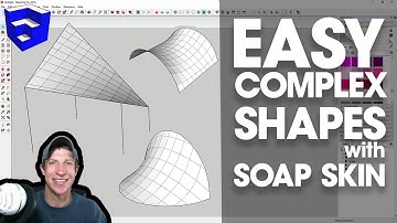 QUICK COMPLEX SHAPES in SketchUp with Soap Skin and Bubble
