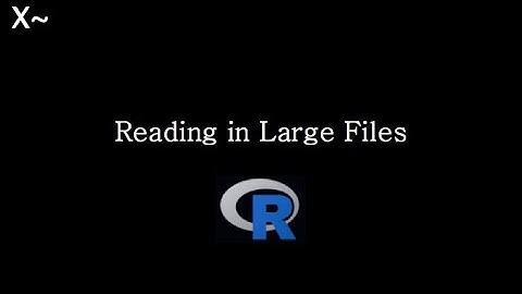 Reading in large files in R