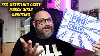 Pro Wrestling Crate March 2022 Unboxing