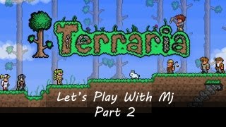 Terraria Let's Play With Mj - Part 2 ( Creating The House! )