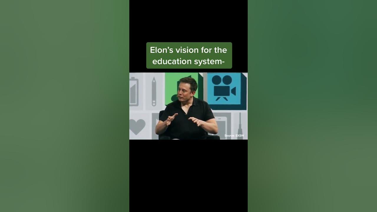 Elons Vision For Education System - YouTube