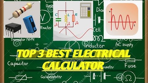 TOP 3 BEST ELECTRICAL&ELECTRONIC CALCULATOR APPS.