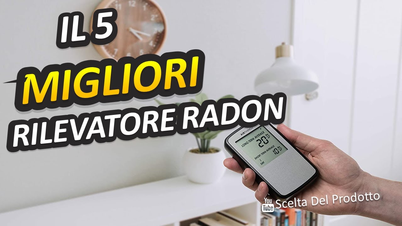 Miglior Rilevatore Radon 2023 
