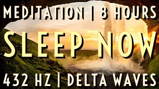 Sleep NOW | Meditation Music | 8 Hours | Delta Waves | 432Hz | Relaxing | Yoga Breathing | Healing