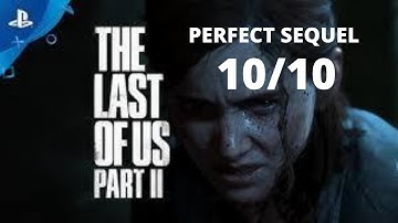 Why The Last Of Us 2 Is A Perfect Sequel