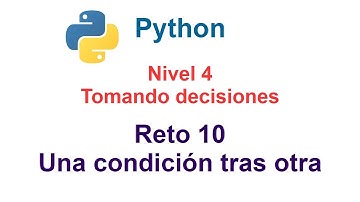 Programar en Python - Nivel 4 - Reto 10 - Una condición tras otra