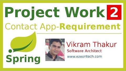 2 - Spring MVC - Project Work - Requirement (Contact App) - Java Training By eZeon