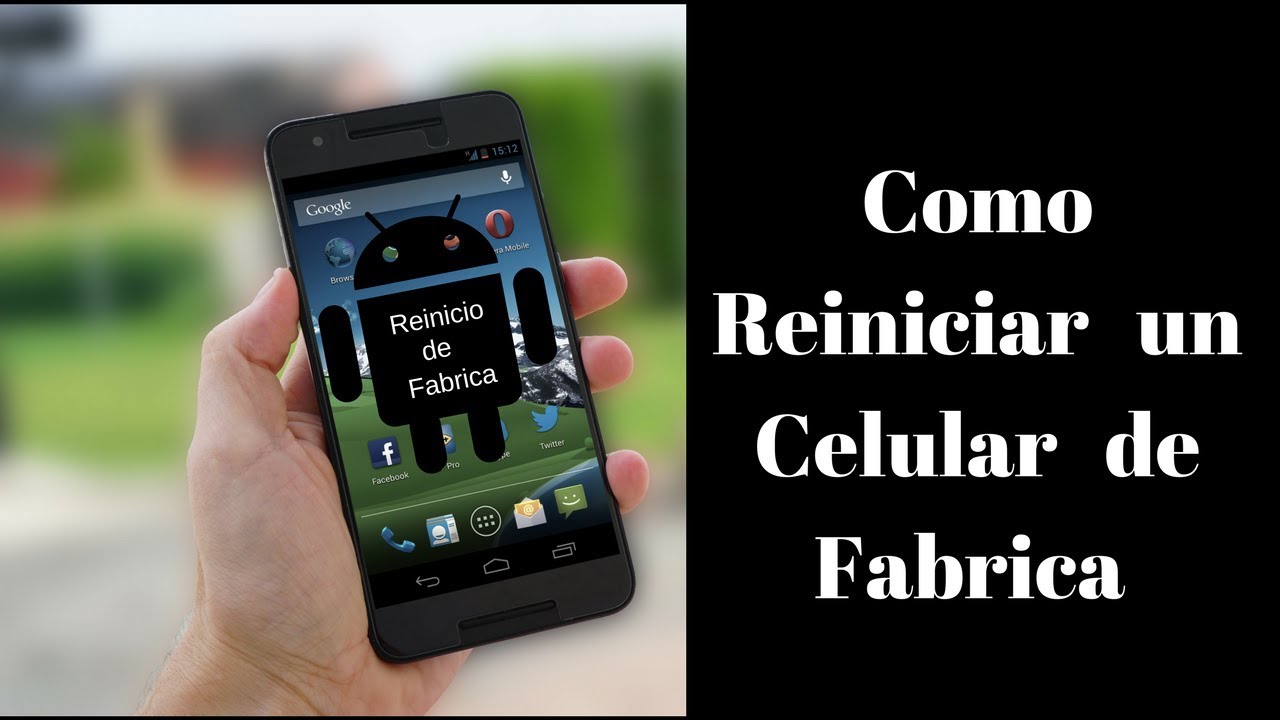 Como Reiniciar Un Celular De Fabrica YouTube