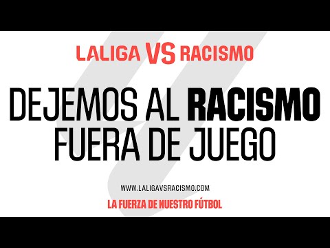LALIGA VS RACISMO: ¡Di NO al Racismo! - LALIGA VS RACISMO: ¡Di NO al Racismo!