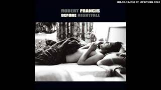 Robert Francis - Keep On Running