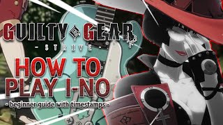 Guilty Gear STRIVE - How To Play Ino (Beginner Guide with Timestamps) screenshot 4