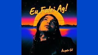 Ângelo Gil - SORRISO OUSADO (Álbum "Eu Falei Ag!")