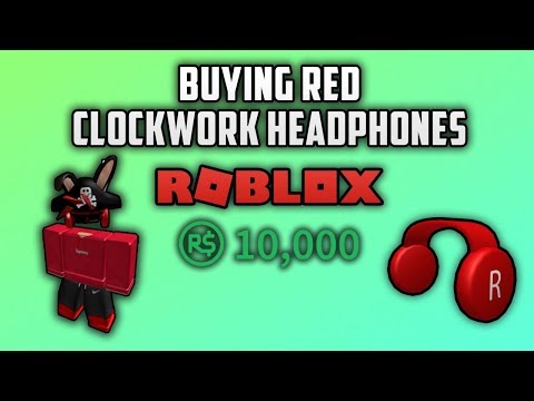 Buying Red Clockwork Headphones On Roblox 10k Robux Headphones