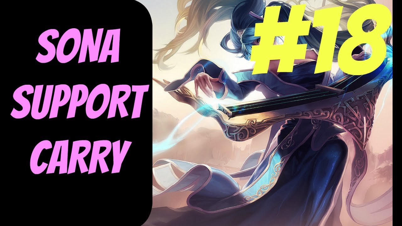 lets play a little game How to Carry as Sona #18 -- Only Support to Diamond Series -- League of Legends