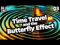 Time Travel and the Butterfly Effect