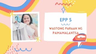 WASTONG PARAAN NG PAMAMALANTSA