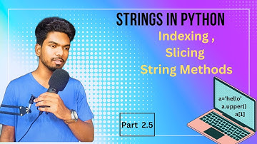 STRINGS in python | Indexing | Slicing | String Methods |python course | #part 2.5