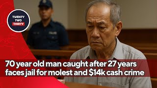 70 year old man caught after 27 years faces jail for molest and $14k cash crime
