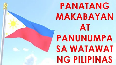 PANATANG MAKABAYAN AT PANUNUMPA SA WATAWAT NG PILIPINAS