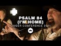 Psalm 84 (Linger Conference 2021) | Shane & Shane