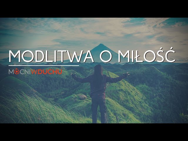 Mocni w duchu - Modlitwa o milosc