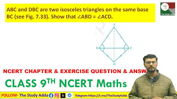 ABC and DBC are two isosceles triangles on the same base BC (see Fig. 7.33). Show that ∠ABD = ∠ACD