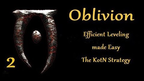 Oblivion : Efficient Leveling Made Easy : Knights of the Nine Strategy 2