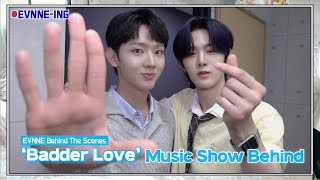 EVNNE (이븐) ‘Badder Love’ Music Show Behind 1 | ENG/JPN/CHN | EVNNE-ING