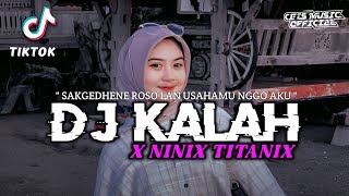 DJ SAK GEDENE ROSO LAN USAHA MU NGGO AKU - DJ KALAH X NINIX TITANIX  VIRAL TIKTOK TERBARU 2024