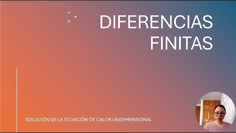 DIFERENCIAS FINITAS. SOLUCIÓN A LA ECUACION DE CALOR UNIDIMENSIONAL EN MATLAB