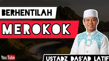 BERHENTILAH KALIAN MEROKOK | USTADZ DAS