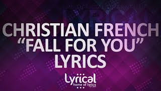 Video thumbnail of "Christian French - Fall For You (Prod. Triegy) Lyrics"