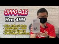 Unboxing phone oppo a18 harga bawah rm500 dpt 90hz refresh rate 128gb dan battery 5000mah malaysia