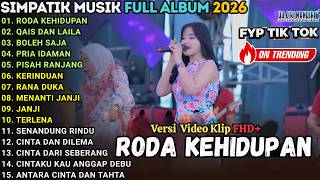 RODA KEHIDUPAN - QAIS DAN LAILA - SIMPATIK MUSIK FULL ALBUM TERBARU 2026 || LAIALA AYU - RIA AMELIA