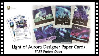 Six Cards created with Lights of Aurora Designer Series Paper - FREE Project Sheet with Measurements