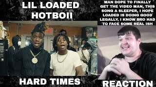 Lil Loaded , Hotboii - Hard Times (Official Video) REACTION